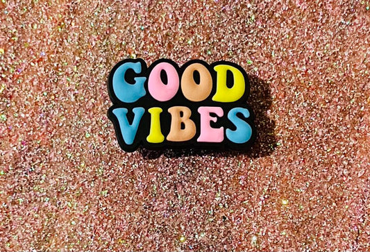 Good Vibes Shoe Charm