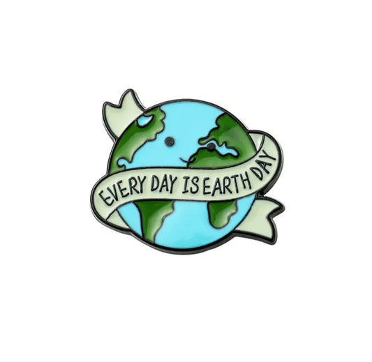 Every Day Is Earth Day Enamel Clothing Pin/Brooch